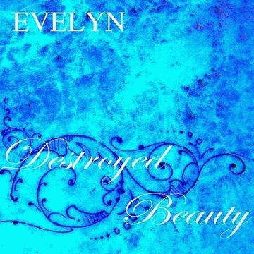 Evelyn (PL) : Destroyed Beauty